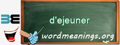 WordMeaning blackboard for d'ejeuner